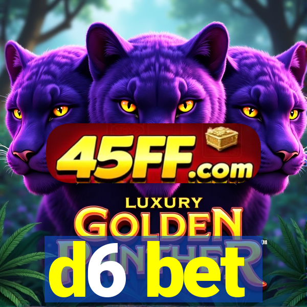 d6 bet